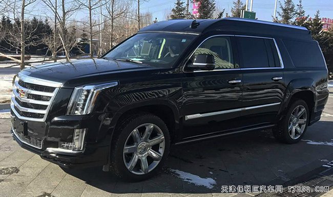 2017款凯迪拉克总统一号6.2L 顶级奢华SUV津城巨献