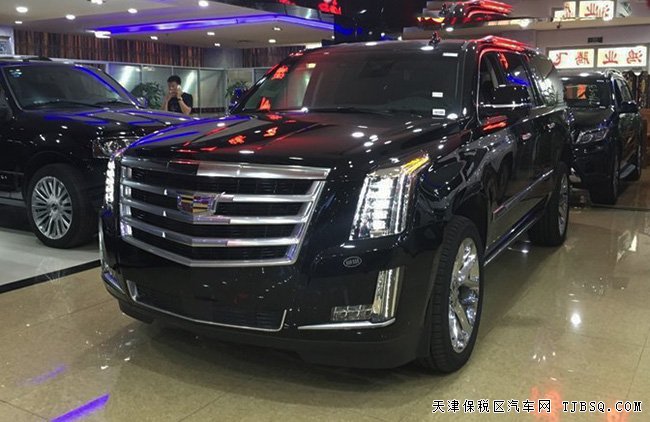 2017款凯迪拉克凯雷德ESV加长版 天津港现车136万惠报价